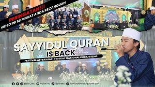 SAYYIDUL QURAN COMEBACK  - FESTIVAL AL BANJARI TINGKAT PELAJAR U - 19 NASIONAL KUBAHIRENG 2024