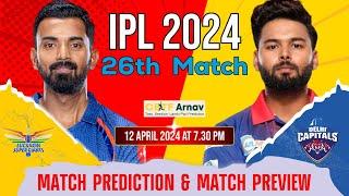 Lucknow vs Delhi IPL 2024 26th Match Prediction Today  #IPL2024 LSG vs DC Who will win Toss