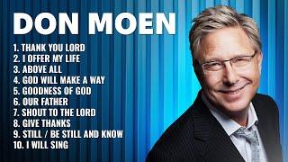 Don Moen Worship Songs Playlist ️ Best Worship Songs of Don Moen Don Moen Christian Music