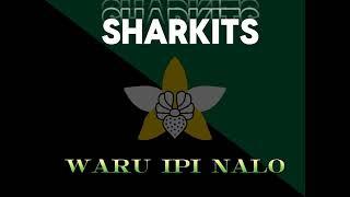 Sharkits - WARU IPI NALO
