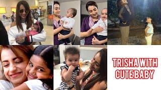 Trisha with cute baby photos and clips  unseen photos of actress Trisha