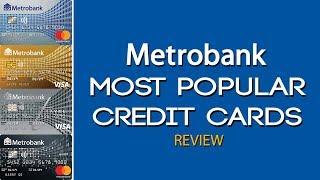 Credit Card Philippines l Metrobank Most Popular Credit Cards Review