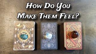  How Do You Make Them Feel?  Pick A Card Love Reading