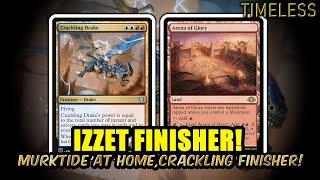 MURKTIDE AT HOME CRACKLING FINISHER Izzet Control  Timeless BO3 Ranked  MTG Arena