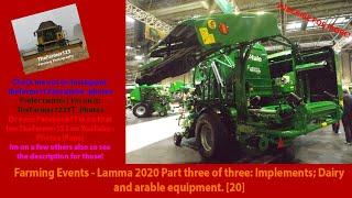 Farming events - Lamma 2020 Part three of three Implements Dairy and arable equipment. 20