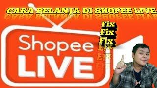 CARA BELI DI SHOPEE LIVE  CARA BELANJA DI SHOPEE LIVE TERBARU