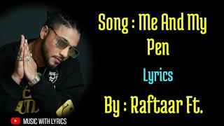 Me and My Pen Lyrics - Raftaar Ft. Shah Rule  Mr. Nair  Music with lyrics
