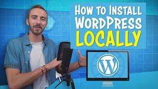 How to Install WordPress Locally On Your Computer  2019