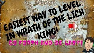 Wrath of the Lich King EASIEST Way to level 1-80