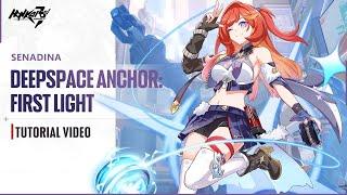  Deepspace Anchor First Light Tutorial Video  - Honkai Impact 3rd