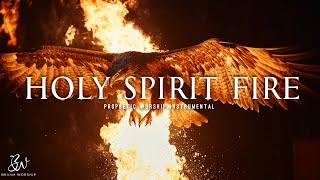 Holy Spirit Fire  Prophetic Warfare Prayer Instrumental