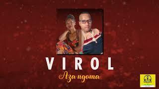 VIROL - AZA NGOMA Official Audio 2024