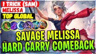 Savage Melissa Hard Carry Comeback  Top Global Melissa  1 trick sam - Mobile Legends Build