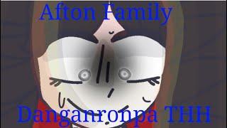 Afton Family meme Danganronpa THH LAZY