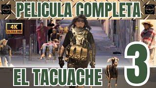 EL TACUACHE 3 - PELICULA COMPLETA