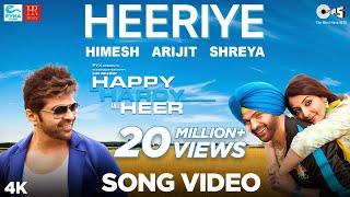 Heeriye Official Song- Happy Hardy And Heer  Himesh Reshammiya Arijit Singh Shreya Ghoshal Sonia