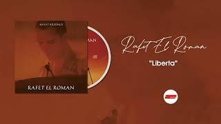 Rafet El Roman - Liberta El Romano