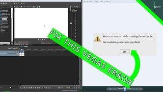 SONYMAGIX VEGAS 15  FIX RENDER ERROR - “An Invalid Argument Was Specified.”