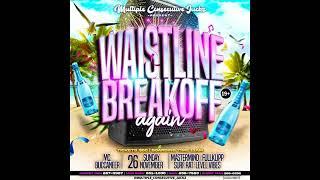 FULL KLIP ENT - WAISTLINE BREAKOFF AGAIN PROMO NOV 26TH 2023