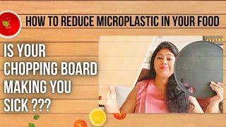 How to reduce Micro plastic issue? Best #choppingboard Plastic or steel #plasticfree  #food #how