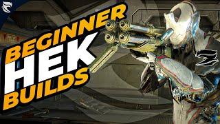 Warframe The BEST Hek Builds For Beginners