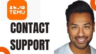 How to Contact Temu Customer Service Full Guide