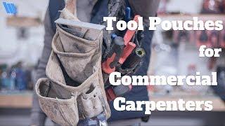 Tool Pouches for Commercial Carpenters