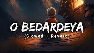 O Bedardeya - Lofi  Slowed + Reverb  Film Version  Tu Jhoothi Main Makkaar  Moonlas