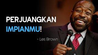 PERJUANGKAN IMPIANMU - Motivasi dan Inspirasi Les Brown Subtitle Indonesia