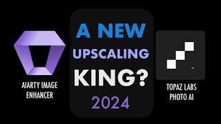IS THERE A NEW KING OF IMAGE UPSCALING? TOPAZ PHOTO AI 3.1 VS AIARTY IMAGE ENHANCER