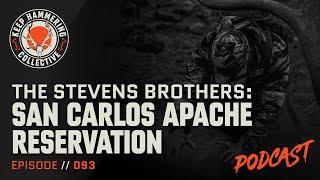 The Stevens Brothers San Carlos Apache Reservation  Keep Hammering Collective  Episode 093