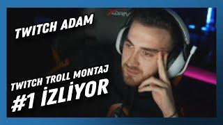 wtcN - Twitch Troll Montaj #1 İzliyor Twitch Adam