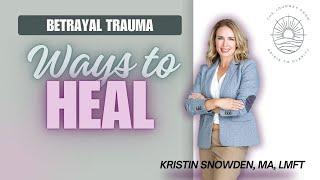 Neurobiology of Betrayal Trauma & How to Heal