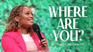 Where Are You? - Stephanie Ike Okafor