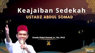 Keajaiban Sedekah  Ustadz Abdul Somad