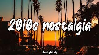 2010s throwback mix nostalgia playlist