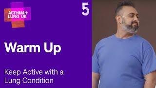 5 Warm up - Keeping active with a lung condition  Asthma + Lung UK