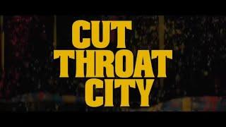 CUT THROAT CITY Official Trailer 2020