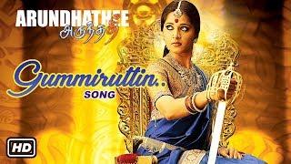 Tamil Hit Songs  Arundhati Tamil Movie  Gummiruttin Video Song  Anushka Shetty