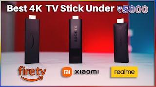  Amazon Fire TV 4K vs Realme Google TV 4K vs MI TV Stick 4K Best 4K Smart TV Stick Under ₹5000 