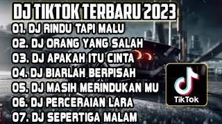 DJ TIKTOK TERBARU 2023 • DJ AKU RINDU SERINDU RINDU NYAN  DJ RINDU TAPI MALU REMIX FULL BASS