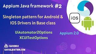 Effectively handle Android & IOS driver in Base package  Singleton pattern