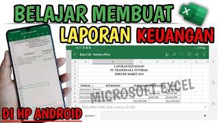 CARA MEMBUAT LAPORAN KEUANGAN ATAU BUKU KAS BULANAN DI EXCEL HP ANDROID