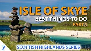 Isle of Skye - Top Places - Best of the Isle of Skye Part1 - Scottish Highlands
