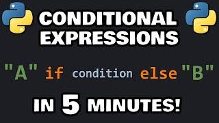 Learn Python CONDITIONAL EXPRESSIONS in 5 minutes 