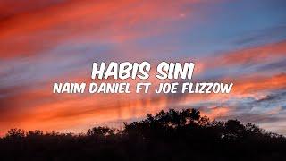 Naim Daniel - Habis Sini ft. Joe Flizzow Lirik