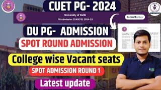 CUET PG-2024 DU PG-Admission College wise Vacant seats List latest update Spot Round 1 जरूरी खबर