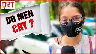 Are MEN Safe ?  Why Do Males Cry ?  Girls Speak  Honest Confessions by Women Quick Reaction Team