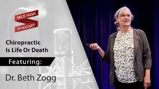 ️Chiropractic Is Life Or Death - Beth Zogg