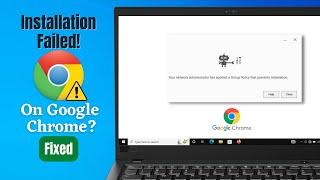 Windows 10 How to Fix “Google Chrome Installer Failed to Start” Error